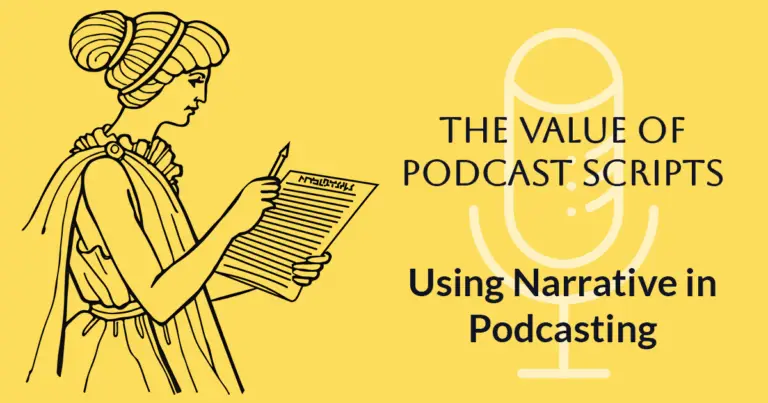 the value of podcast scripts